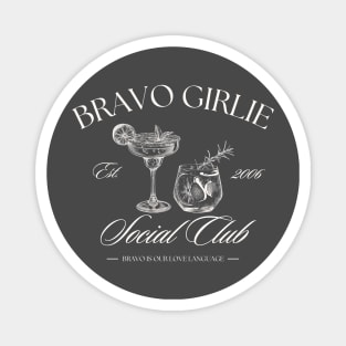 Bravo Girlie Social Club Magnet